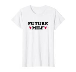 Damen FUTURE MILF Funny Retro Vintage Style T-Shirt von Funny FUTURE MILF
