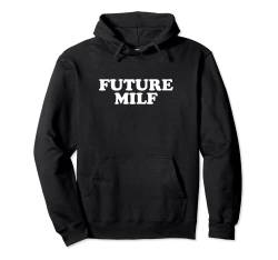 Future Milf Lustiger Retro-Vintage-Stil Pullover Hoodie von Funny FUTURE MILF
