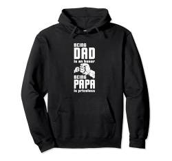 Vatertag Papa zu sein ist eine Ehre Papa zu sein ist unbezahlbar Pullover Hoodie von Funny Father's Day Gear