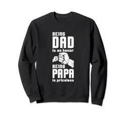 Vatertag Papa zu sein ist eine Ehre Papa zu sein ist unbezahlbar Sweatshirt von Funny Father's Day Gear