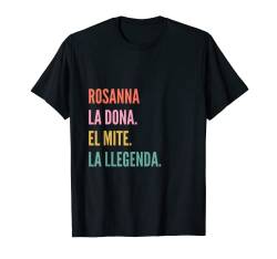 Funny Catalan First Name Design - Rosanna T-Shirt von Funny First Name Designs in Catalan for Women