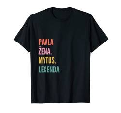 Funny Czech First Name Design - Pavla T-Shirt von Funny First Name Designs in Czech for Women
