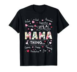 It's a Mama Thing Lustige Sprüche Süße Oma Muttertag T-Shirt von Funny Gift Grandma T-Shirt