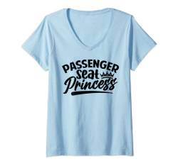 Damen Passenger Seat Princess T-Shirt mit V-Ausschnitt von Funny Irony Quotes And Sarcastic Weird Fun Sayings