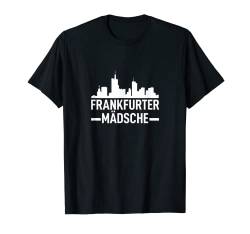 Hessen Ffm Frankfurt Frankfurter Mädsche Papa Spaß Spaßig T-Shirt von Funny Lustig Witzig Statement Ironie Sarkasmus Fun
