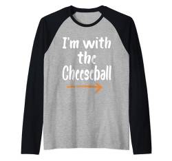 I'm With The Cheeseball Lustiger süßer Spitzname für Mädchen und Jungen Raglan von Funny Matching Halloween Thanksgiving Gift Ideas