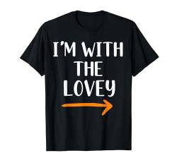 I'm With The Lovey Lustiger Spitzname für Kinder, Jungen und Mädchen T-Shirt von Funny Matching Halloween Thanksgiving Gift Ideas