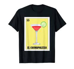 Funny Mexican Design for Parties - El Cosmopolitan T-Shirt von Funny Mexican Pride Designs