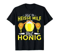 Lustiges Milfhunter | Heiße MILF mit Honig T-Shirt von Funny Milfhunter Milf Pary Shirts & Geschenke