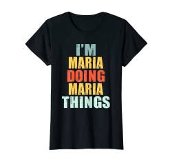 Damen Ich bin Maria Doing Maria Things T-Shirt von Funny Name Woman Designs Personalized