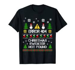 Computer Error 404 Christmas Sweater Not Found Christmas T-Shirt von Funny Pajamas & Matching Family Group Christmas