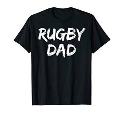Matching Rugby Gifts for Fathers Supportive Quote Rugby Dad T-Shirt von Funny Rugby Shirts & Vintage Gifts Design Studio