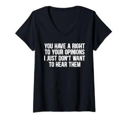 Damen Opinion Right - Ignorant Sarcasm Tee Witz Erwachsene Männer Frauen T-Shirt mit V-Ausschnitt von Funny Sarcasm Saying Wisdom Gift Joke Adults Shirt