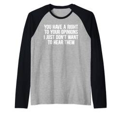 Opinion Right - Ignorant Sarcasm Tee Witz Erwachsene Männer Frauen Raglan von Funny Sarcasm Saying Wisdom Gift Joke Adults Shirt