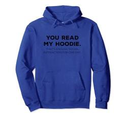 Thats Enough Social Interaction For 1 Day Funny You Read My Pullover Hoodie von Funny Sarcastic Quotes & Sayings For Women & Men