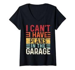 Damen I Can't I have Plans in the Garage , Lustiger Spruch Retro T-Shirt mit V-Ausschnitt von Funny Saying 86's Retro