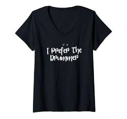 Damen Farbiger Spruch "I Prefer The Drummer". T-Shirt mit V-Ausschnitt von Funny Saying Novelty Design