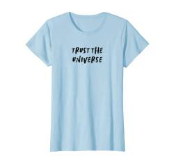Damen Lustiges Geschenk für Tante "Trust The Universe" T-Shirt von Funny Saying Novelty Gift ideas