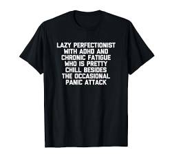 Lazy Perfectionist With ADHS T-Shirt Lustiger Spruch sarkastisch T-Shirt von Funny Shirt With Saying & Funny T-Shirts