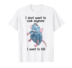 Ich will nicht mehr kochen Ich will sterben T-Shirt von Funny Shirts
