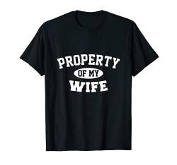 PROPERTY OF MY WIFE Married Shirt von Funny Tees