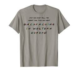 Backpacking In Westeuropa Lustiges Zitat T-Shirt T-Shirt von Funny Thanksgiving with Friends & Family