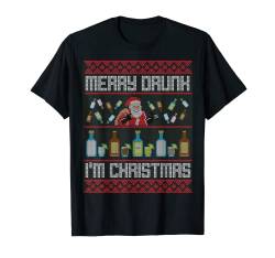 I'm Merry Drunk Ugly Christmas Sweater Weihnachtspullover Im T-Shirt von Funny Weihnachtsshirt Weihnachtsoutfit Weihnachten