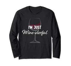 Lustiges Rotweinglas mit Aufschrift "I'm Just Wine-Derful" Langarmshirt von Funny Wine Drinkers Glass of Wine Humor Apparel
