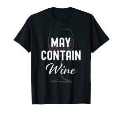 May Contain Wine Funny Rotweinglas Lover Drinker 2 T-Shirt von Funny Wine Drinkers Glass of Wine Humor Apparel