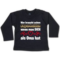 G-graphics Longsleeve Wer braucht schon Superhelden, wenn man DICH als Oma hat Baby Sweater, Baby Longsleeve T, mit Spruch / Sprüche, mit Print / Aufdruck, Geschenk zu jedem Anlass von G-graphics