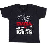 G-graphics T-Shirt Wenn ich sprechen könnte, würde ich sagen: Mama, ich liebe Dich! mit Spruch / Sprüche / Print / Aufdruck, Baby T-Shirt von G-graphics