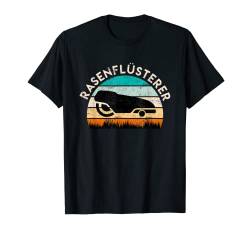 Rasenflüsterer Rasen Mähroboter T-Shirt von Gärtner Tshirt Geschenke und Garten Spruch Shirts