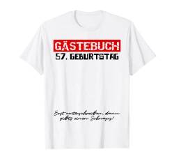 57. Geburtstag Geburtstagsgeschenk Herren Damen Gästebuch T-Shirt von Gästeliste Geburtstag 18 bis 70 Jahre Unterschrift