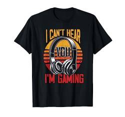 Ich kann dich nicht hören ich zocke Lustiges Gamer T-Shirt von Gamer Controller Gaming Geschenk