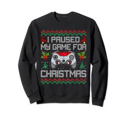 "I Paused My Game For Christmas Controller Ugly Xmas Sweater Sweatshirt von Gaming Controller Ugly Christmas Sweater Gamer