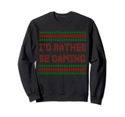 Xmas Ugly Christmas Sweater I'd Rather Be Gaming Sweatshirt von Gaming Ugly Christmas Sweater Clothing