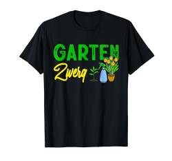 Gartenzwerg Lustiges Garten Humor Hobbygärtner T-Shirt von Gartenarbeit Gartenbau Gärtner Geschenke