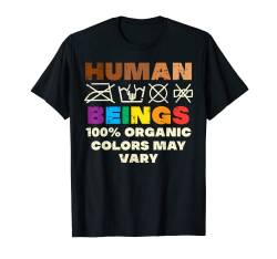 Human Beings Colors Vary BLM Black LGBTQ Rainbow Gay Pride T-Shirt von Gay Pride Shirts LGBTQ Ally LGBT Men Women Gift