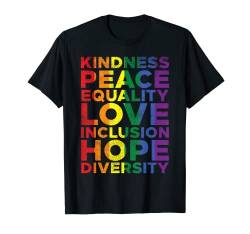 Kindness Equality Love LGBTQ Rainbow Flag Gay Pride Ally T-Shirt von Gay Pride Shirts LGBTQ Ally LGBT Men Women Gift