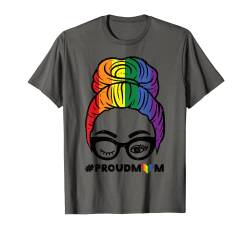 Proud Mom Messy Hair Bun LGBTQ Rainbow Flag Gay Pride Ally T-Shirt von Gay Pride Shirts LGBTQ Ally LGBT Men Women Gift