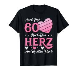 60 Geburtstag Frauen 60 Jahre Damen 60. Geburtstag T-Shirt von GebGesch 60. Geburtstag Geschenke