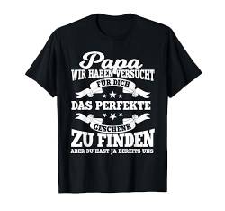 Papa und Vater Motiv, Lustiger Spruch, Kinder, Frau Geschenk T-Shirt von Geburtstag, Weihnachten und Mehr Geschenke