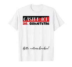 Gästebuch Frauen Männer Gäste Unterschrift 20. Geburtstag T-Shirt von Geburtstag Deko Damen Herren Kinder 1 bis 70 Jahre