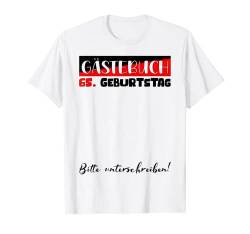 Gästebuch Frauen Männer Gäste Unterschrift 65. Geburtstag T-Shirt von Geburtstag Deko Damen Herren Kinder 1 bis 70 Jahre