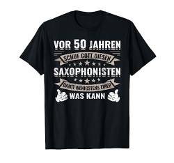 Herren 50 Jahre Geburtstag Saxophonist Saxophonspieler Saxophon T-Shirt von Geburtstag Geschenk für Saxophonisten Musiker