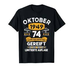 74 Geburtstag Oktober 1949 Deko Lustig 74. Geburtstag T-Shirt von Geburtstag Geschenke Männer Frauen BoredMink