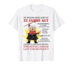 Die Dame ist 33 Jahre alt Geburtstag Frau lustig Frauen T-Shirt von Geburtstag Geschenkideen & Birthday Women Geschenk