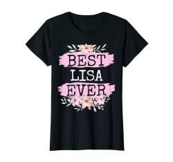 Damen Best Lisa Ever Name Geburtstag Vorname T-Shirt von Geburtstag Name Sprüche