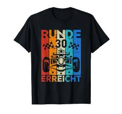 30 Geburtstag Herren Damen Rennwagen Rennsport Motorsport T-Shirt von Geburtstag T-Shirt Geschenk für Männer & Frauen