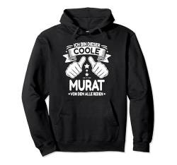 Murat Name Geburtstag Vorname Spruch Namenstag Pullover Hoodie von Geburtstag & Namenstag Sprüche